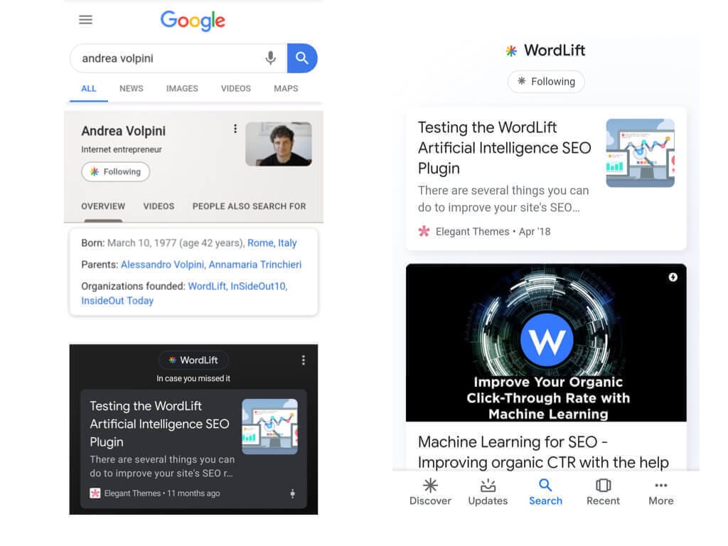 In these examples, we see that from Google Search I can start following persons that are already in the Google Knowledge Graph and the user experience in Discover for content related to the entity WordLift.